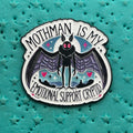 Mothman is my Emotional Support Cryptid Pin